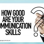 How Good are Your Communication Skills?